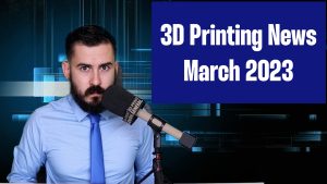 3D Printing News